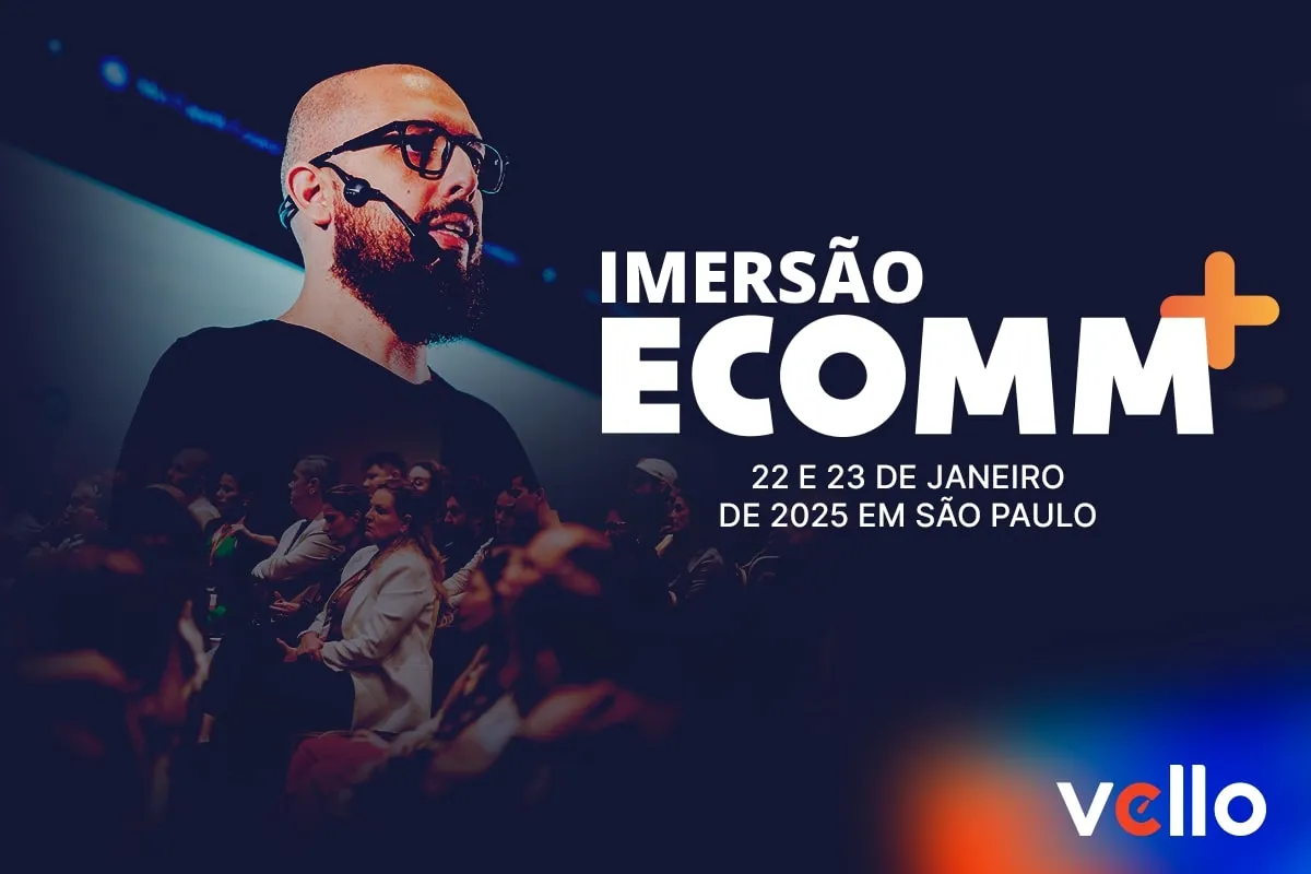 Imersão Ecomm+ da Vello chega em São Paulo em Janeiro de 2025