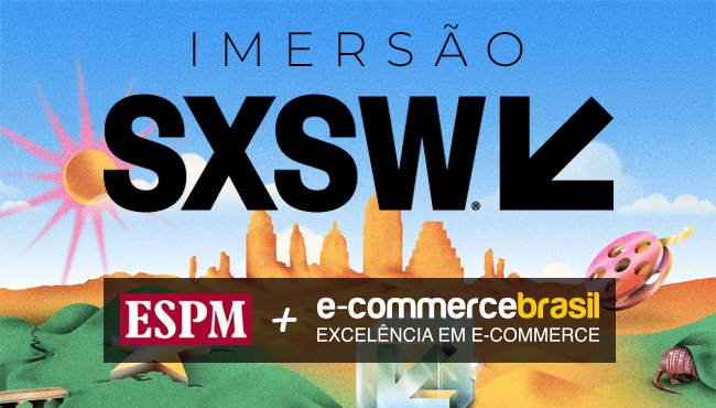 Imersão SXSW 2025: ESPM e E-Commerce Brasil promovem experiência exclusiva de inovação e networking