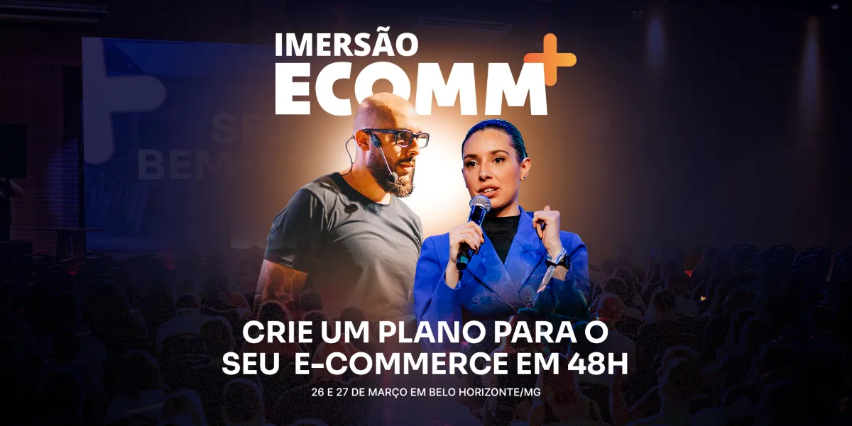 Imersão Ecomm+ chega a Belo Horizonte/MG pela 1ª vez: 26 e 27 de março