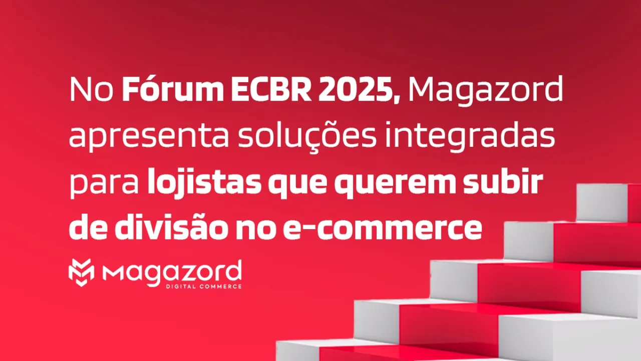 Magazord no Fórum E-commerce Brasil 2025