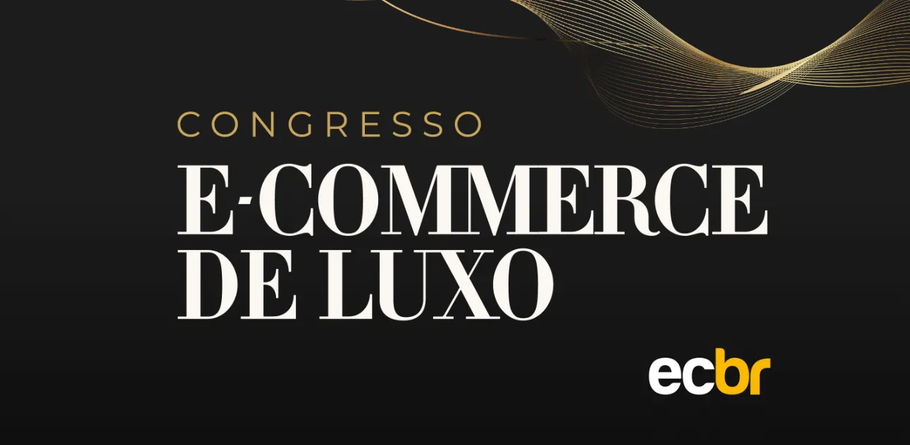 Congresso E-Commerce de Luxo 2025 traz debates sobre tecnologia e artesania no setor