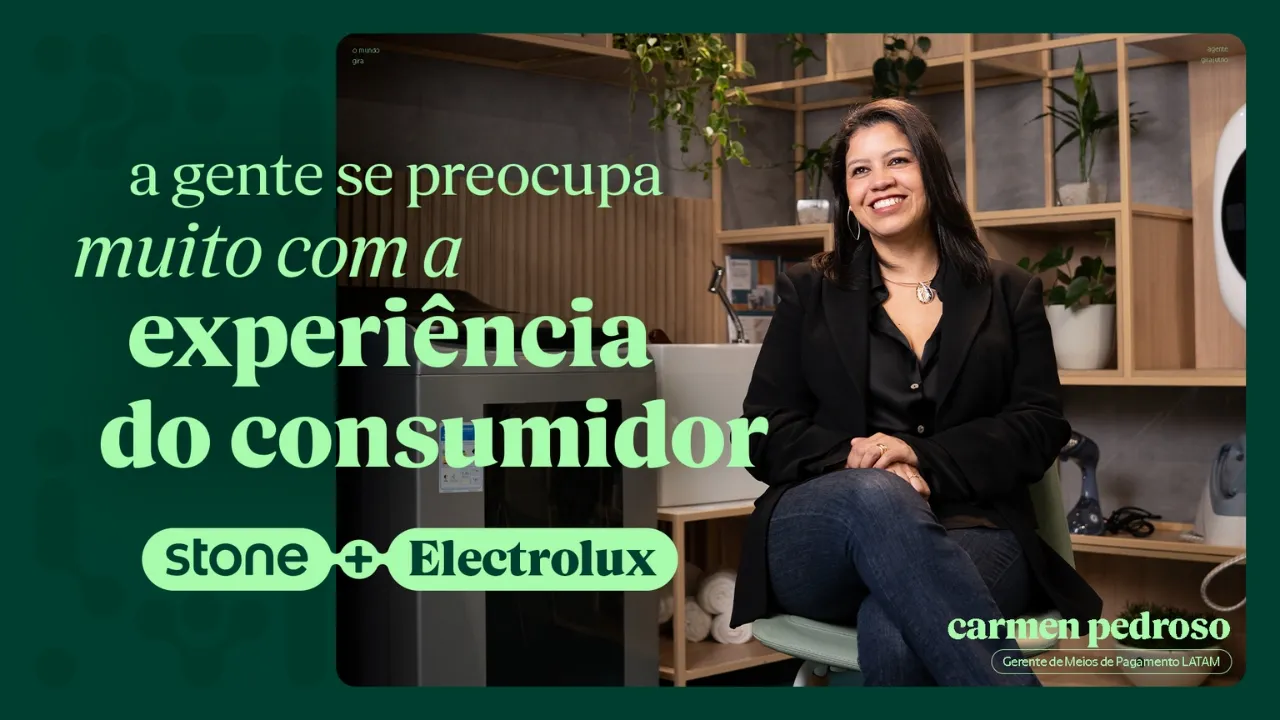 Electrolux ganha eficiência na operação de pagamentos com soluções da Stone